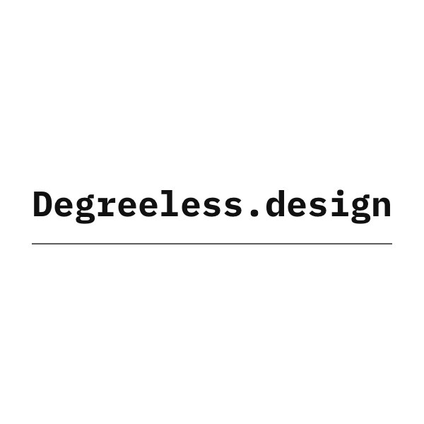 Visit Degreeless Design