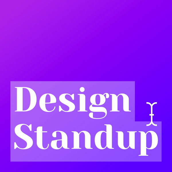 Design Standup